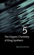 The Organic Chemistry of Drug Synthesis, Volume 5