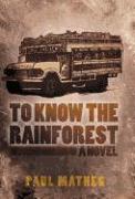 To Know the Rainforest