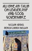 Ali Ibne ABI Talib on Leadership and Good Governance