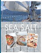 Sea Salt: Recipes from the West Coast Galley