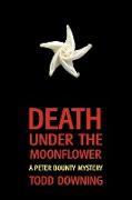 Death Under the Moonflower (a Sheriff Peter Bounty Mystery)