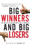 Big Winners and Big Losers: The 4 Secrets of Long-Term Business Success and Failure