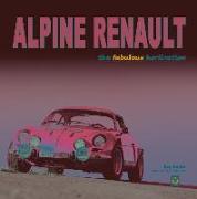 Alpine Renault: The Fabulous Berlinettes