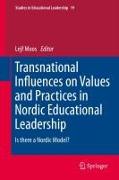 Transnational Influences on Values and Practices in Nordic Educational Leadership