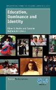 Education, Dominance and Identity