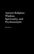 Ancient Religious Wisdom, Spirituality and Psychoanalysis