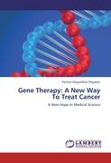 Gene Therapy: A New Way To Treat Cancer