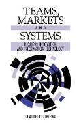 Teams, Markets and Systems