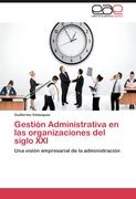 Gestión Administrativa en las organizaciones del siglo XXI