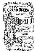 Norma: Libretto, French and English Text