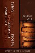 Southern California Reformed Baptist Conference Papers 2012