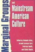 Marginal Groups and Mainstream American Culture