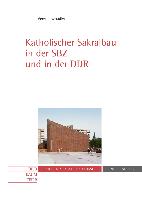 Katholischer Sakralbau in der SBZ und in der DDR