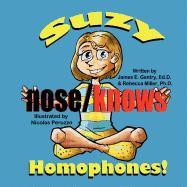 Suzy Nose/Knows Homophones!