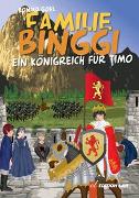 Familie Binggi - Ein Königreich für Timo