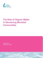 The Role of Organic Matter in Structuring Microbial Communities