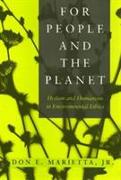 People and the Planet: Holism and Humanism in Environmental Ethics