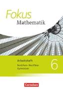 Fokus Mathematik, Nordrhein-Westfalen - Ausgabe 2013, 6. Schuljahr, Arbeitsheft mit Lösungen