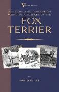 A History and Description, With Reminiscences, of the Fox Terrier (A Vintage Dog Books Breed Classic - Terriers)