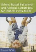 School-based Behavioral and Academic Strategies for Students with ADHD