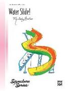 Water Slide!: Late Elementary Piano Solo