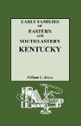 Early Families of Eastern and Southeastern Kentucky and Their Descendants