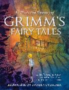 An Illustrated Treasury of Grimm's Fairy Tales