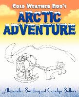 Cold Weather Bro's Arctic Adventure