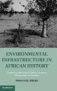 Environmental Infrastructure in African History