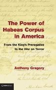 The Power of Habeas Corpus in America