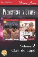 Prometheus in Chains, Volume 2 [Fiona's Two Masters: Learning to Live with Her Master] (Siren Publishing Menage Amour)