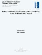 Fatigue Strength of Steel Bridge Members with Intersecting Welds