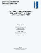 Use of Pile Driving Analysis for Assessment of Axial Load Capacity of Piles