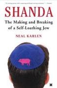 Shanda: The Making and Breaking of a Self-Loathing Jew