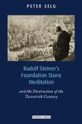 Rudolf Steiner's Foundation Stone Meditation