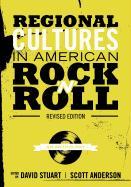 Regional Cultures in American Rock 'n' Roll (Revised Edition)
