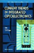 Current Trends In Integrated Optoelectronics