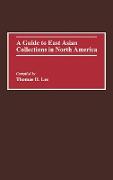 A Guide to East Asian Collections in North America