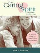 The Caring Spirit Approach to Eldercare