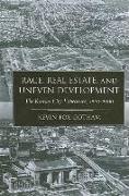 Race Real Estate and Uneven Develo: The Kansas City Experience, 1900-2000