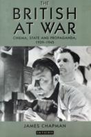 The British at War: Cinema, State and Propaganda, 1939-1945