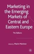 Marketing in the Emerging Markets of Central and Eastern Europe