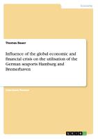 Influence of the global economic and financial crisis on the utilisation of the German seaports Hamburg and Bremerhaven