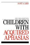 Children with Acquired Aphasias