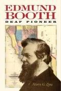 Edmund Booth - Deaf Pioneer