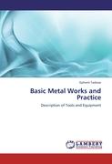 Basic Metal Works and Practice