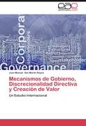 Mecanismos de Gobierno, Discrecionalidad Directiva y Creación de Valor