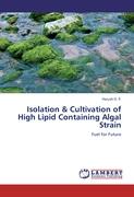 Isolation & Cultivation of High Lipid Containing Algal Strain