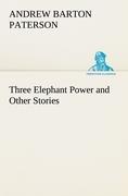 Three Elephant Power and Other Stories