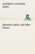 Mountain idylls, and Other Poems